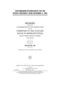 Anti-terrorism investigations and the Fourth Amendment after September 11, 2001