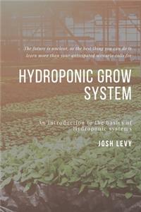 Hydroponic Grow System