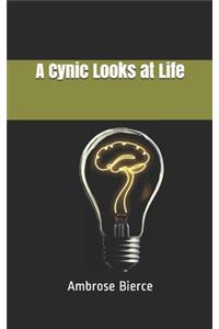 A Cynic Looks at Life