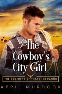 The Cowboy's City Girl