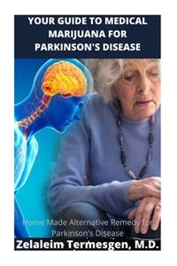 Your Guide to Medical Marijuana for Parkinson's Disease