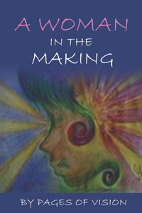 Woman In The Making