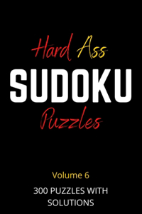 Hard Ass Sudoku Puzzles Volume 6