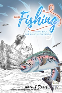 Fishing a Coloring book for adults relaxation, Fishing coloring books for adults