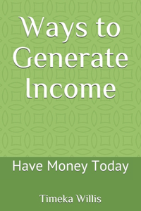 Ways to Generate Income