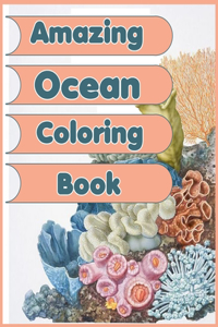 Amazing Ocean Coloring Book