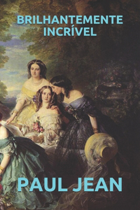 Brilhantemente Incrível