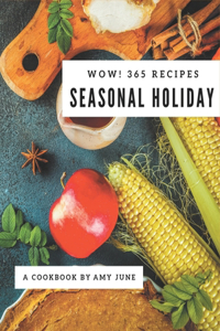Wow! 365 Seasonal Holiday Recipes