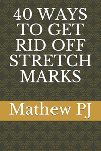 40 Ways to Get Rid Off Stretch Marks