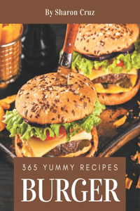 365 Yummy Burger Recipes