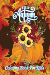 Hello Autumn Coloring Book For Kids