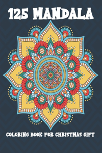 125 MANDALA Coloring Book for Christmas gift