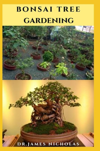 Bonsai Tree Gardening