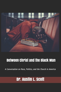 Between Christ and the Black Man