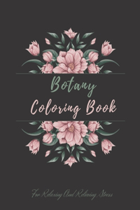 Botany Coloring Book For Relaxing And Relieving Stress