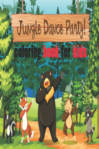 Jungle dance party coloring book for kids