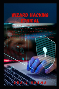 Wizard Hacking Ethical