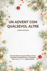 Un advent com qualsevol altre