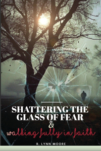 Shattering The Glass Of Fear
