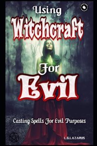 Using Witchcraft For Evil