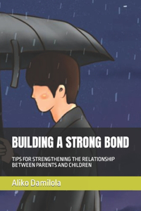 Building a Strong Bond