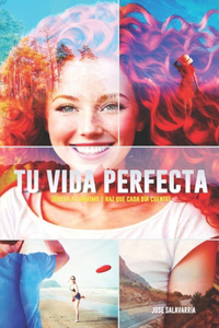 Tu Vida Perfecta