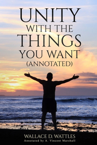 Unity with the Things You Want (Annotated)
