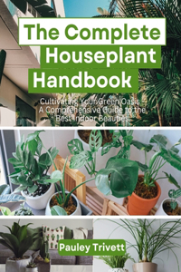 Complete Houseplant Handbook
