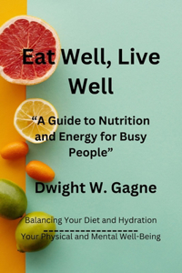 Eat Well, Live Well