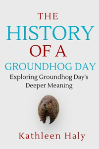 History Of A Groundhog Day
