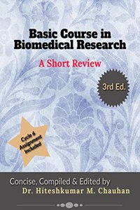 Basic Course in Biomedical Research - A Short Review - 3rd Edition : A Short Review - 3rd Edition