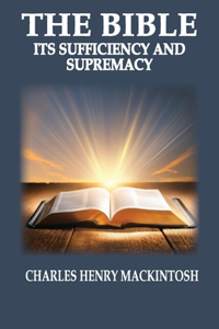 Bible-Its Sufficiency and Supremacy