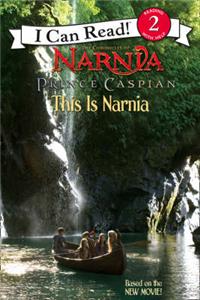 Prince Caspian. This Is Narnia