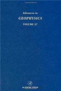 Advances in Geophysics: v. 37