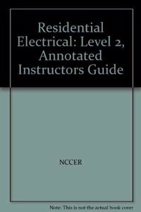 Residential Electrical 2 Annotated Instructor's Guide