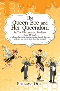 Queen Bee and Her Queendom