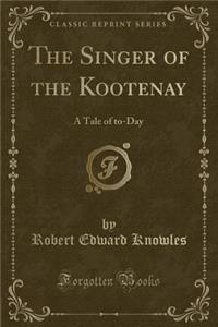 The Singer of the Kootenay