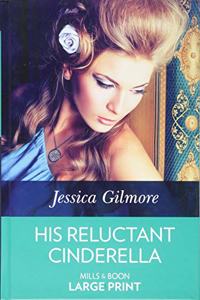 His Reluctant Cinderella