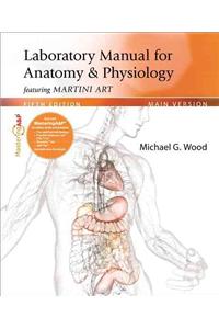 Laboratory Manual for Anatomy & Physiology featuring Martini Art, Main Version