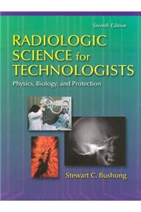 Radiologic Science for Technologists Physics, Biology, and Protection