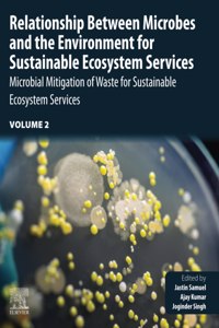 Relationship Between Microbes and the Environment for Sustainable Ecosystem Services, Volume 2