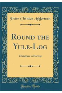 Round the Yule-Log