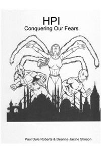 HPI: Conquering Our Fears