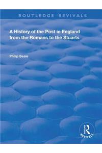 A History of the Post in England from the Romans to the Stuarts