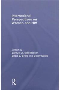 International Perspectives on Women and HIV