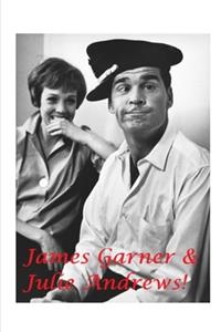 James Garner and Julie Andrews!
