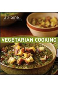 Vegetarian Cooking at Home with the Culinary Institute of America