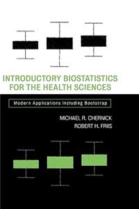 Introductory Biostatistics for the Health Sciences