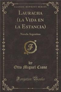 Lauracha (La Vida En La Estancia)