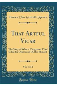 That Artful Vicar, Vol. 1 of 2